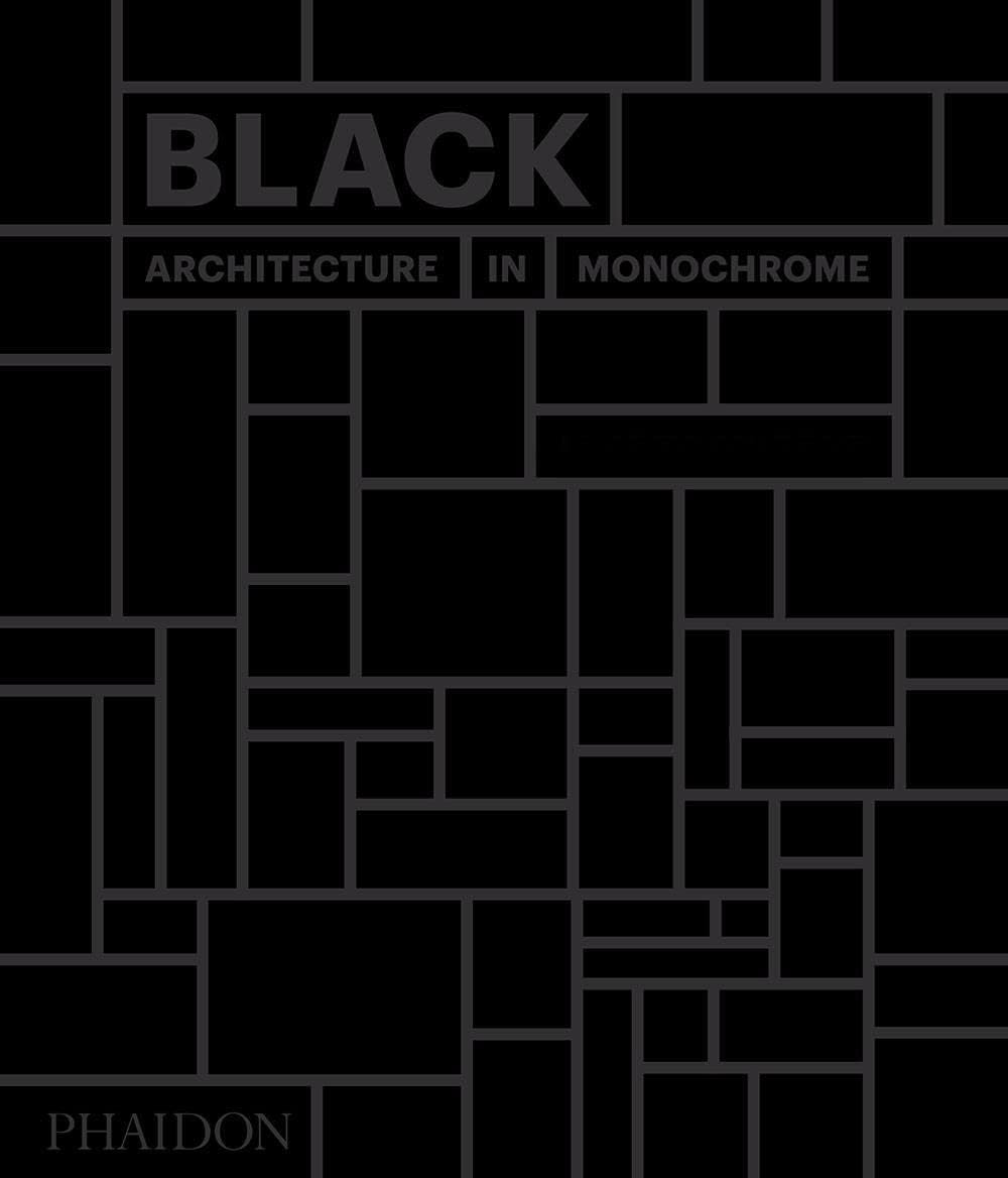 Black: Architecture in Monochrome Hardcover – 9 Oct. 2017