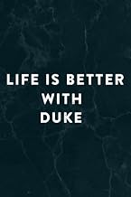 Life Is Better With Duke Dog Owner Gift Graphic Notebook Planner: Duke, Halloween, Thanksgiving, New years, Christmas Gifts for men, women, adults, teens, kids, boys, girls,Do It All