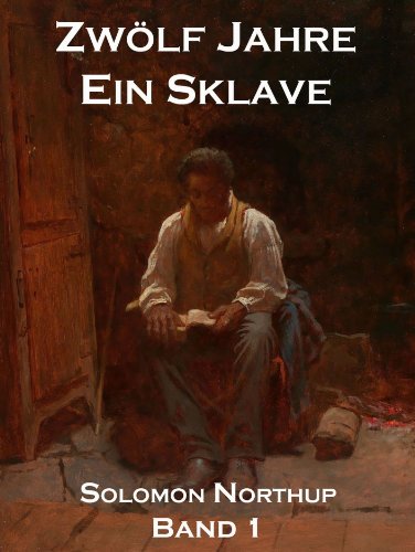 Zwolf Jahre Ein Sklave Band 1 12 Years A Slave Ebook Northup Solomon Beck Jurgen Amazon De Kindle Shop