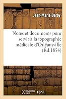 Notes Et Documents Pour Servir À La Topographie Médicale d'Orléansville 2014518343 Book Cover