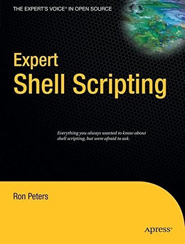 Expert Shell Scripting (Expert's Voice in Open Source) by Ron Peters (2008-12-25)