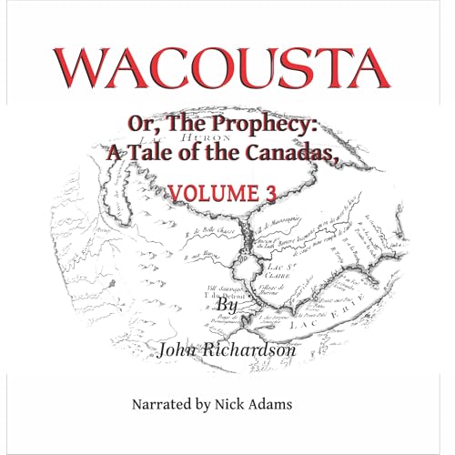 Wacousta or, The Prophecy Audiolivro Por John Richardson capa
