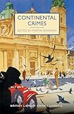 Continental Crimes (British Library Crime Classics)