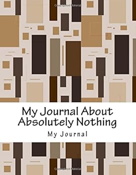 Paperback My Journal About Absolutely Nothing: Abstract Brown Square/Rectangle Design Notebook/Journal with 110 Lined Pages (8.5 x 11) Book