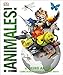 Animales (Animal!): El reino animal como nunca lo hab&Atilde;&shy;as visto (Knowledge Encyclopedias) (Spanish Edition)