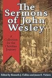 The Sermons of John Wesley: A Collection for the Christian Journey