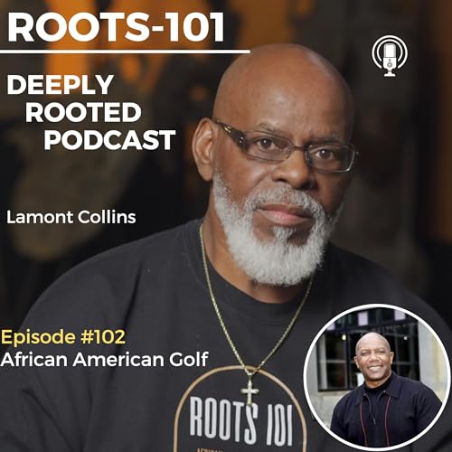 Roots 101 Deeply Rooted- African American Golf cover art