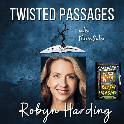 Robyn Harding (STRANGERS IN THE VILLA) EP 101