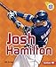 Josh Hamilton (Amazing Athletes)
