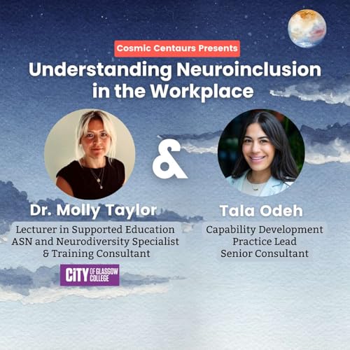 Understanding Neuroinclusion in the Workplace with Dr. Molly Taylore cover art
