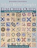 Sylvia's Bridal Sampler from Elm Creek Quilts: The True Story Behind the Quilt—140 Traditional Blocks
