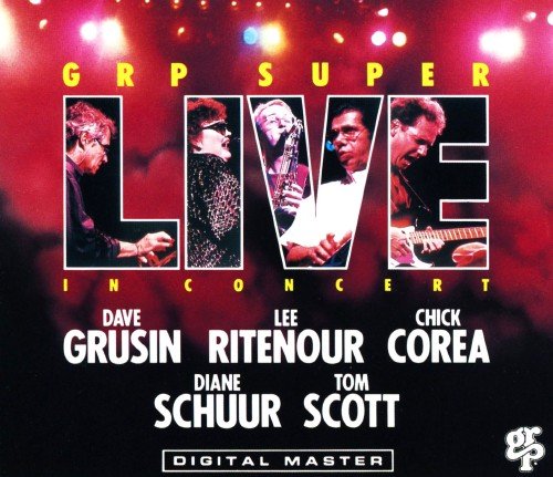 DIANE SCHUUR CHICK COREA LEE RITENOUR TOM SCOTT - GRP Super Live In Concert - Disque CD