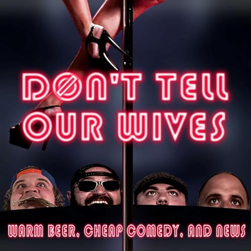 Amazon.com: Don't Tell Our Wives: Warm Beer, Cheap Comedy, and News : Don't  Tell Our Wives - Warm Beer & Cheap Comedy: Libros