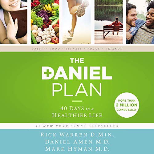 Cover art for The Daniel Plan: 40 Days to a Healthier Life