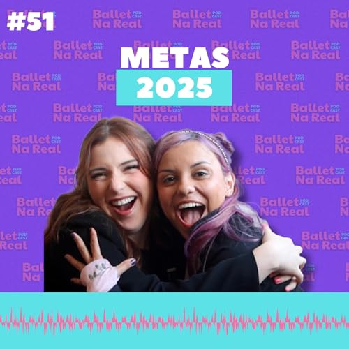 METAS NA DANÇA PARA 2025 - COMO CUMPRIR? #51