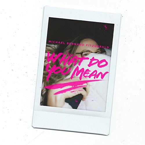 What Do You Mean by Michael Bernard Fitzgerald on Amazon Music Unlimited