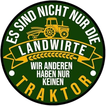 Es sind nicht nur die Landwirte Wir anderen haben nur keinen Traktor Aufkleber 10 cm