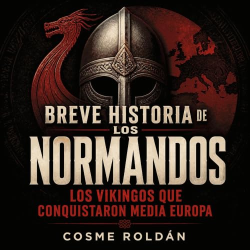 『Breve historia de los normandos: Los vikingos que conquistaron media Europa』のカバーアート