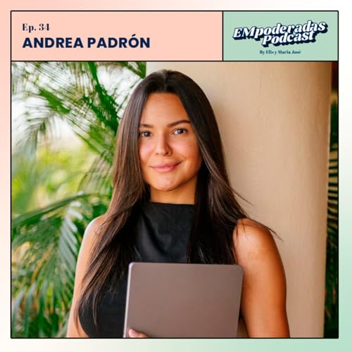 『34. Empoderándonos con Andrea Padrón, Psicóloga Deportiva y Bienestar Integral』のカバーアート