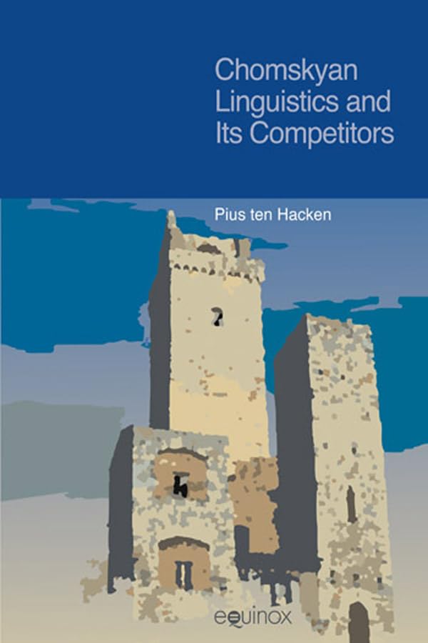 Chomskyan Linguistics and Its Competitors      Kindle Edition