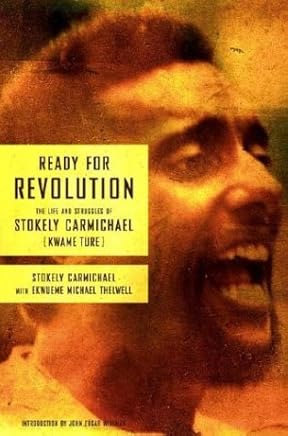 Ready for Revolution: The Life and Struggles of Stokely Carmichael (Kwame Ture) by Stokely Carmichael (2003-11-04)