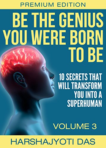 Be The Genius You Were Born To Be: 10 Secrets That...