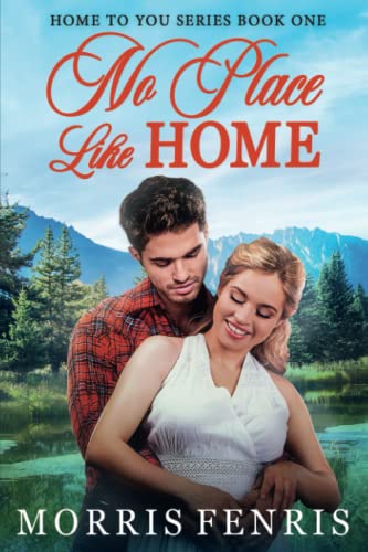 No Place Like Home (Home To You Series)