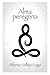 Alma peregrina: Un manual para encontrar a Dios (Spanish Edition)