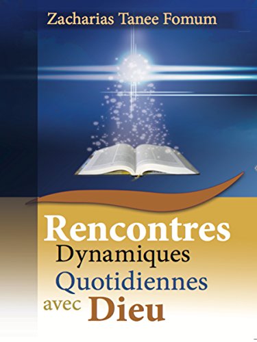 Télécharger Rencontres Dynamiques Quotidiennes Avec Dieu (Aides Pratiques pour les Vainqueurs t. 4) PDF