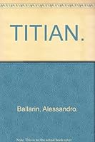 Titian: [The life and work of the artist, illustrated with 80 full-color plates B0006BVTS0 Book Cover