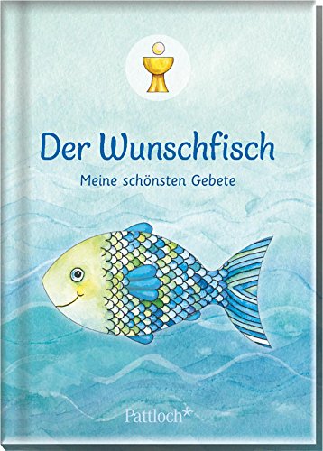 Der Wunschfisch: Meine schönsten Gebete Der Wunschfisch: Meine schönsten Gebete