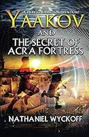 Yaakov and the Secret of Acra Fortress 1543146481 Book Cover