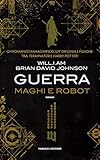 guerra. maghi e robot