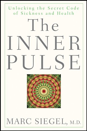 The Inner Pulse: Unlocking the Secret Code of Sickness and Health