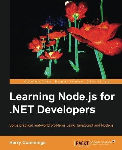 Learning Node.js for .NET Developers by Harry Cummings (2016-06-24)