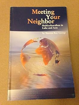 Unknown Binding Meeting your neighbor: Multiculturalism in Luke and Acts Book