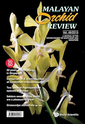 MALAYAN ORCHID REVIEW - VOLUME 49 (2015 EDITION)