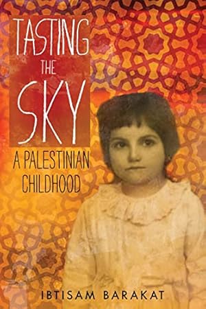 Tasting the Sky: A Palestinian Childhood