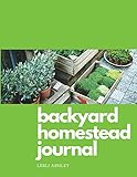 Backyard Homestead Journal