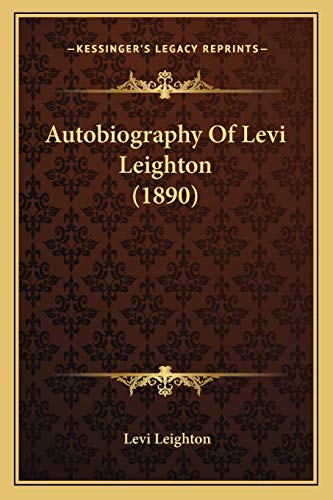 Autobiography Of Levi Leighton (1890)
