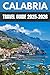 Calabria Travel Guide 2025-2026: A Local’s Guide to Italy’s Wild South of Beaches, Mountains & Culinary Delights