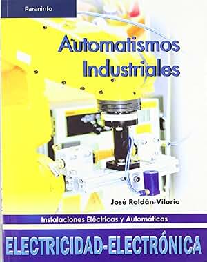 Automatismos industriales (Electricidad y Electrónica)