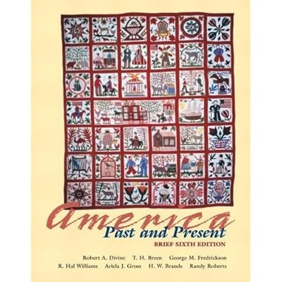 America Past and Present, Brief Edition, Single Volume Edition