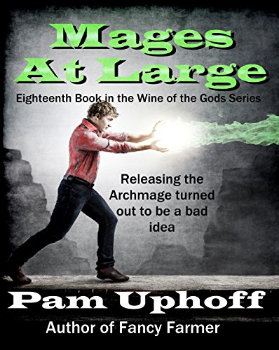 Mages at Large (Wine of the Gods Series Book 18)