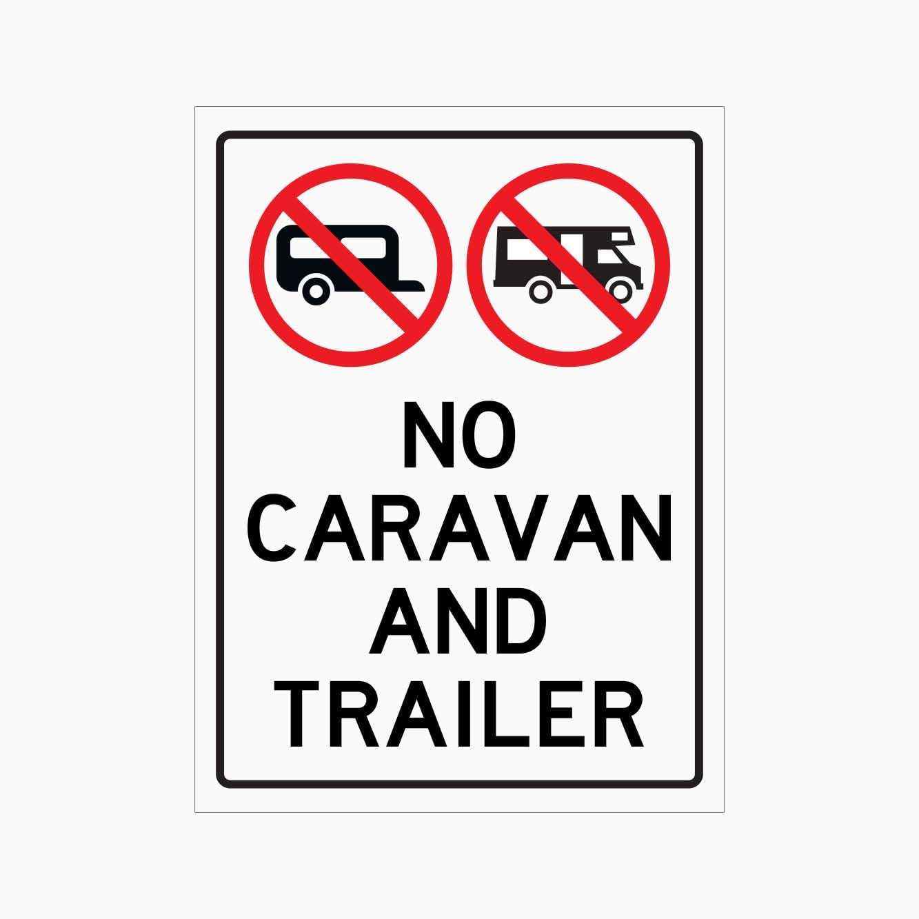 NO CARAVAN AND TRAILER Sign, 12x8 Metal Tin Sign, No caravans or trailers allowed.