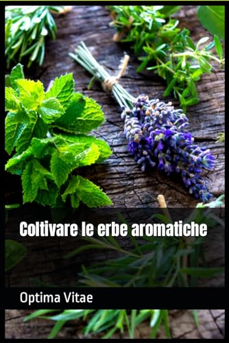 Coltivare le erbe aromatiche