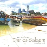 Contemporary Dar Es Salaam   Tanzania (Dar Es Salaam, Tanzania Photography) 9987080774 Book Cover