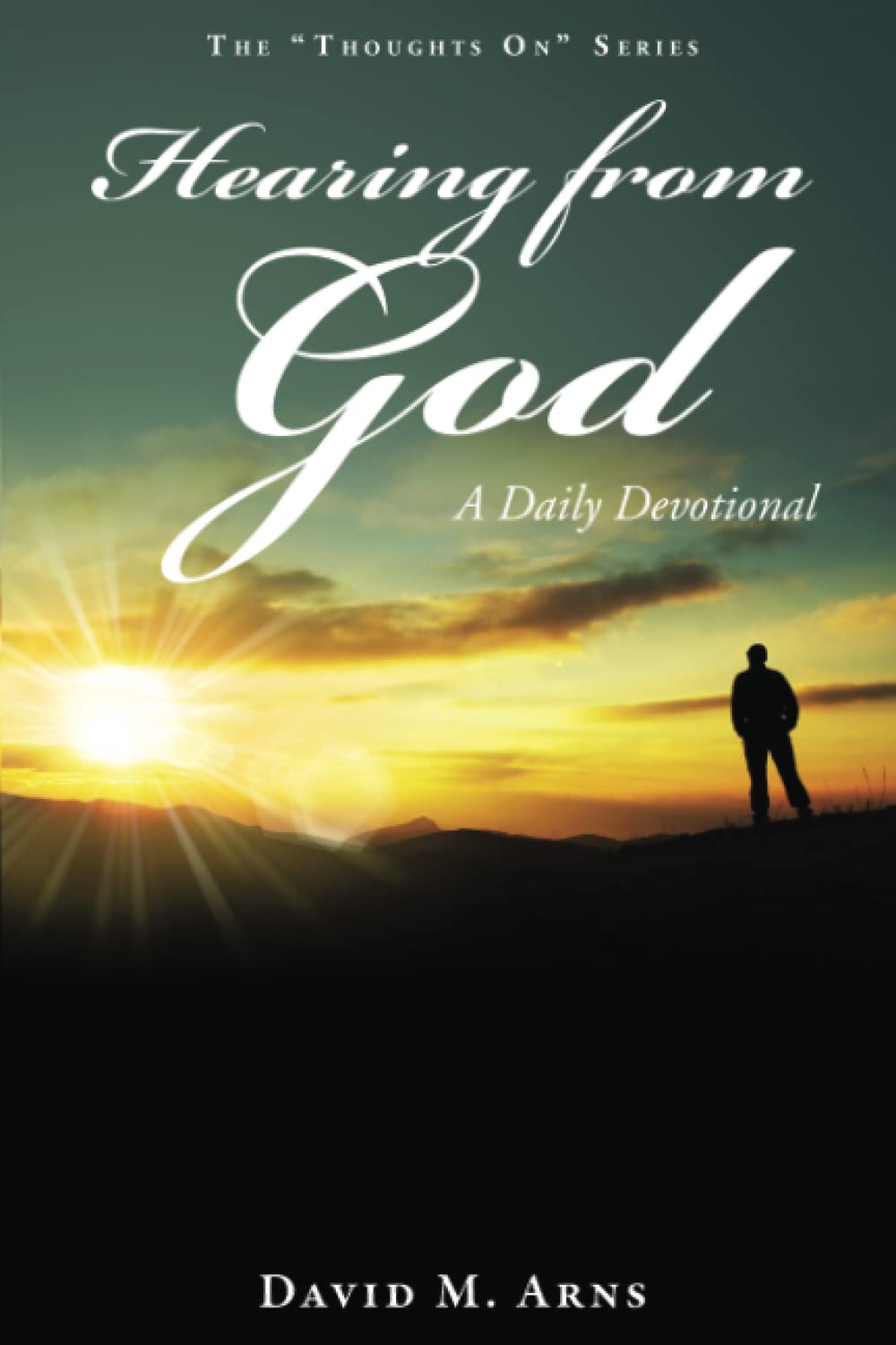 Hearing From God: A Daily Devotional (Thoughts On)