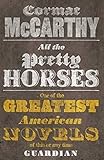 All the Pretty Horses. Cormac McCarthy (Border Trilogy)