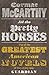 All the Pretty Horses. Cormac McCarthy (Border Trilogy)